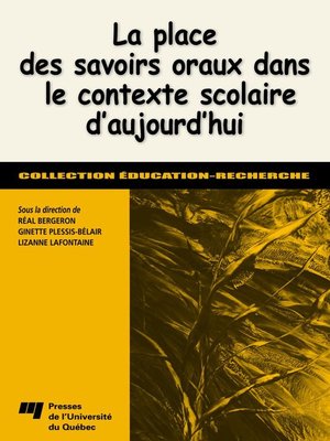 cover image of La place des savoirs oraux dans le contexte scolaire d'aujourd'hui